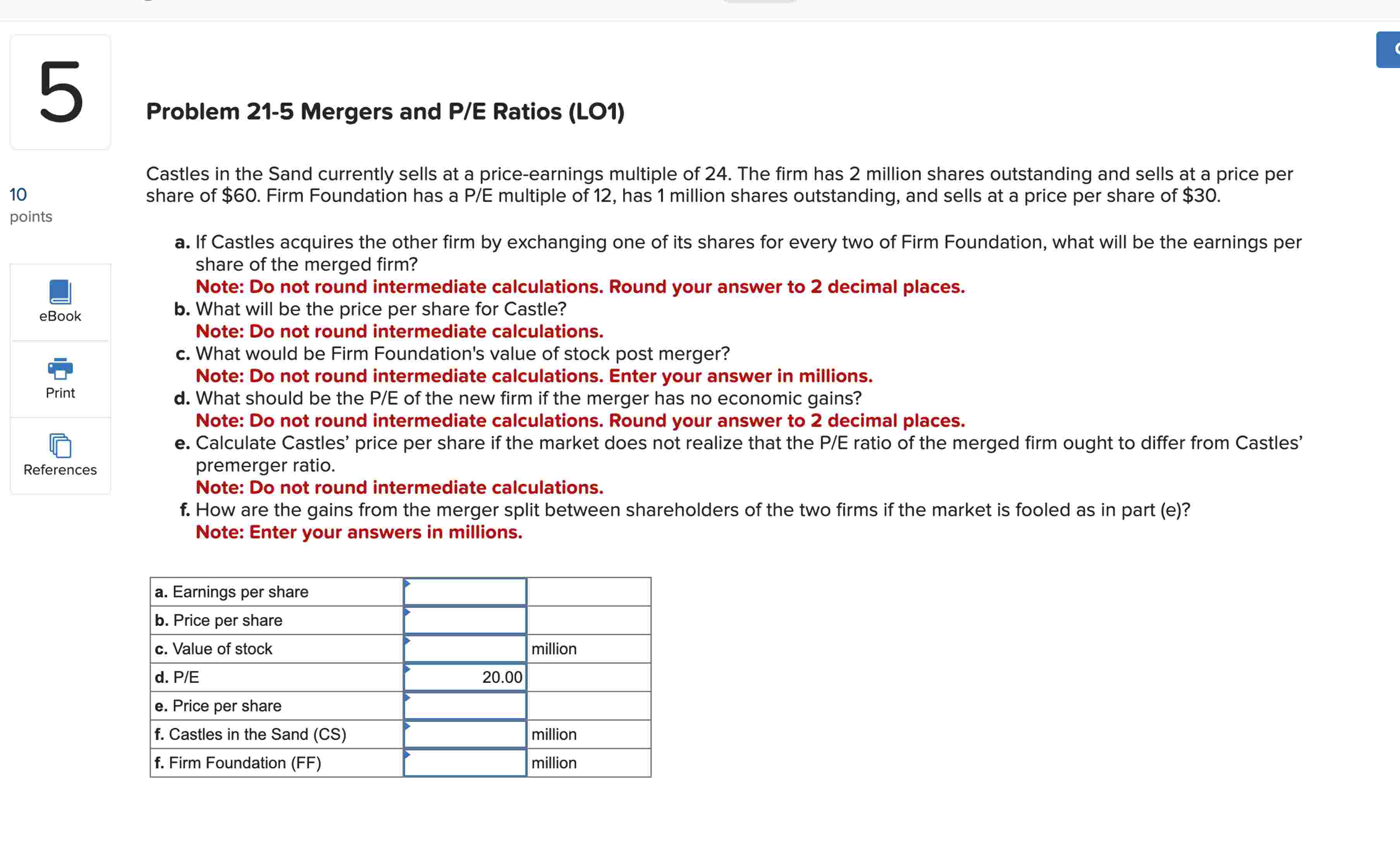  Problem 21-5 Mergers and P/E Ratios (LO1) Castles in the Sand