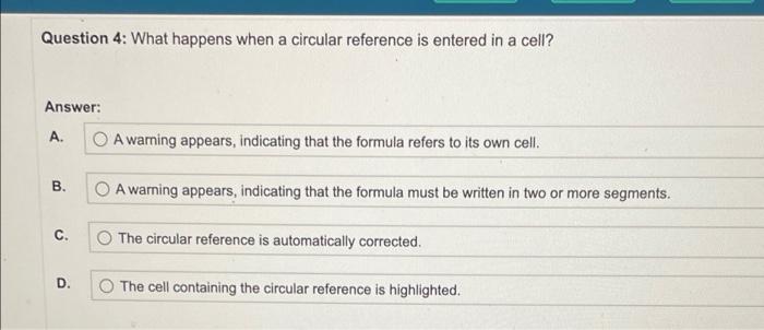  Question 4: What happens when a circular reference is entered in