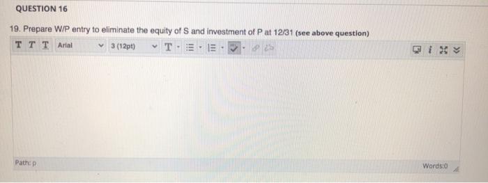 On January 1, 2010, P Company purchased an 80% interest in s