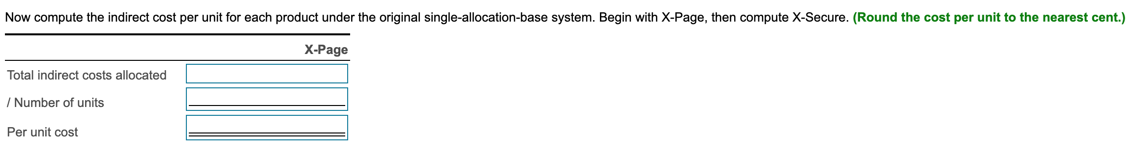 information.) Requirements Estimated Estimated Indirect Allocation Quantity of Activity Costs Base Allocation