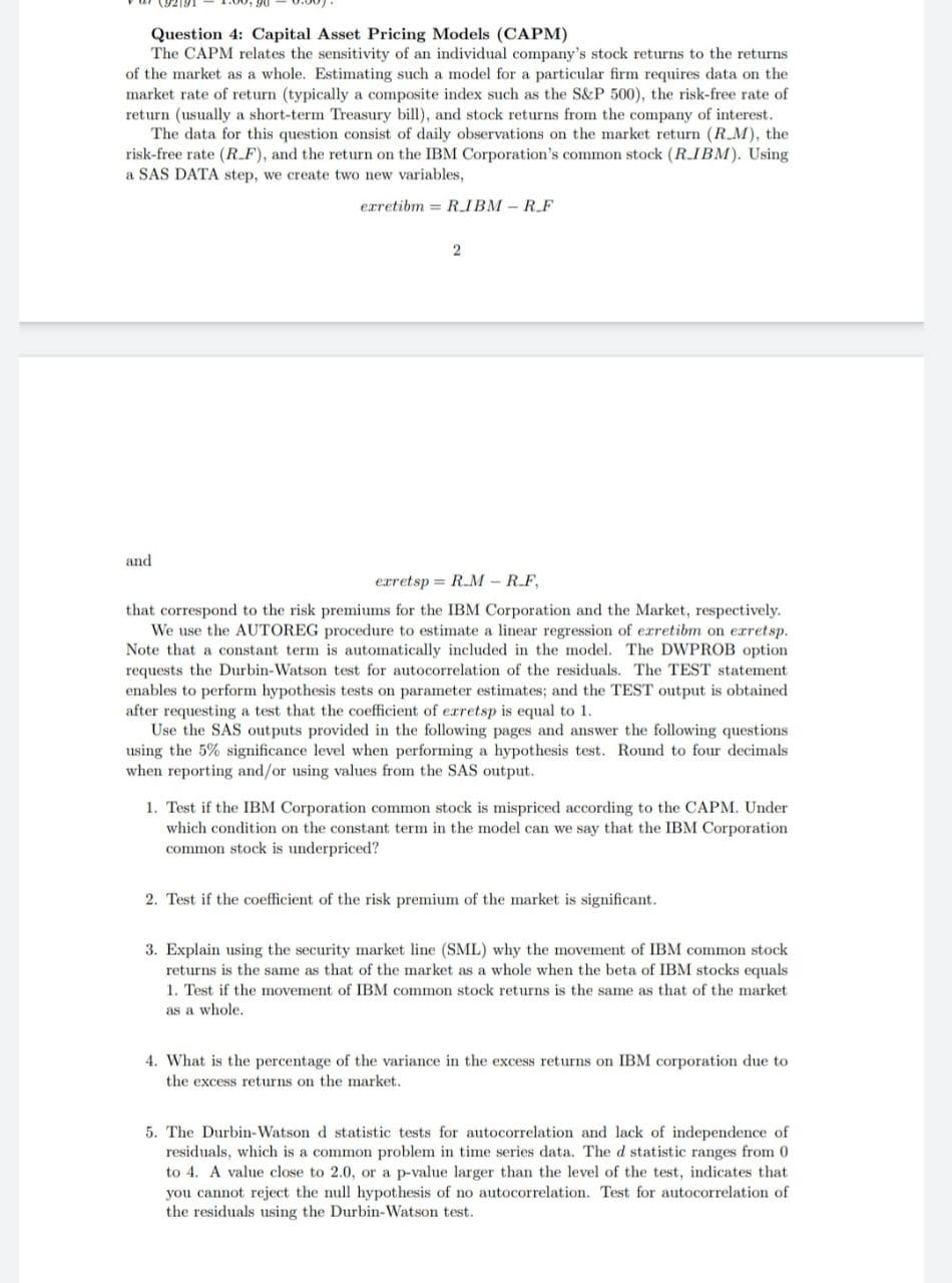 Question 4: Capital Asset Pricing Models (CAPM) The CAPM relates the sensitivity