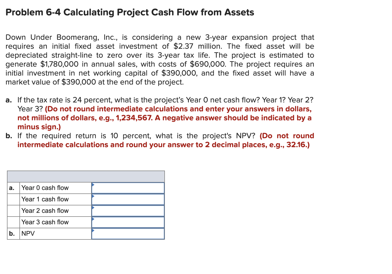 Problem 6-4 Calculating Project Cash Flow from Assets Down Under Boomerang,