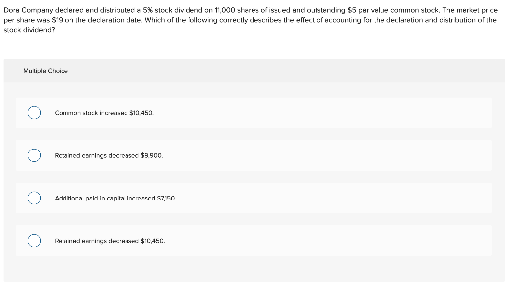  Dora Company declared and distributed a 5% stock dividend on 11,000
