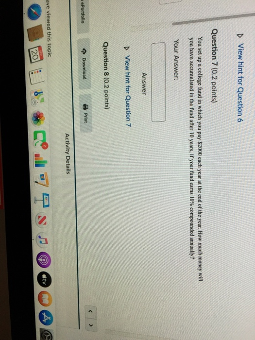  View hint for Question 6 Question 7 (0.2 points) You set