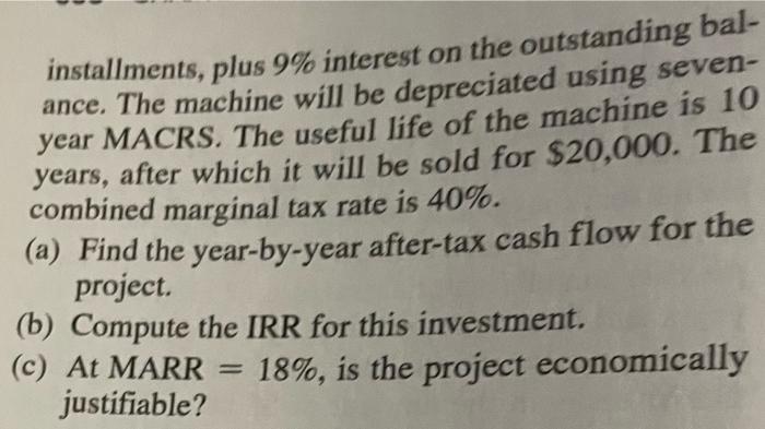 Company is considering installing a new process machine for the firm's manufacturing