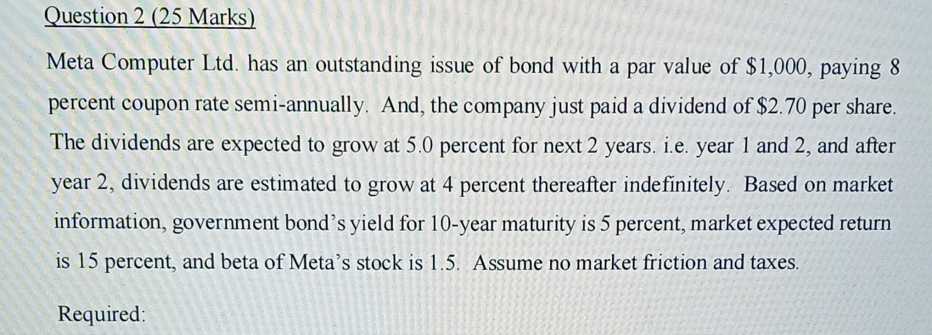  Question 2 (25 Marks) Meta Computer Ltd. has an outstanding issue