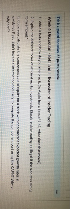  This is a graded discussion: 2.5 points possible due Week 6