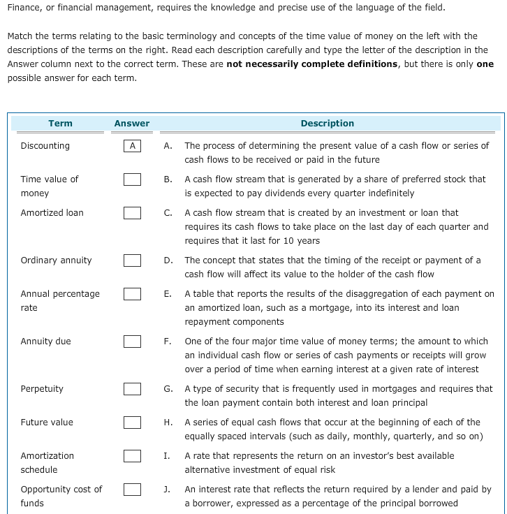  Finance, or financial management, requires the knowledge and precise use of