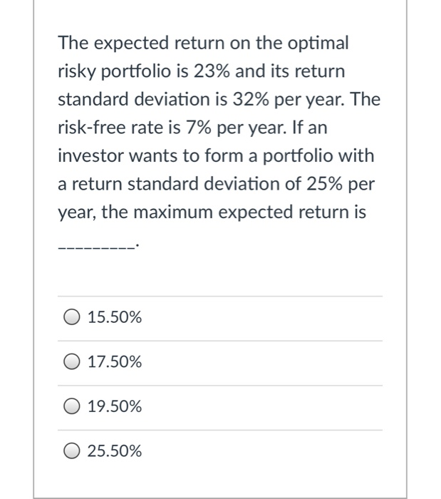  The expected return on the optimal risky portfolio is 23% and