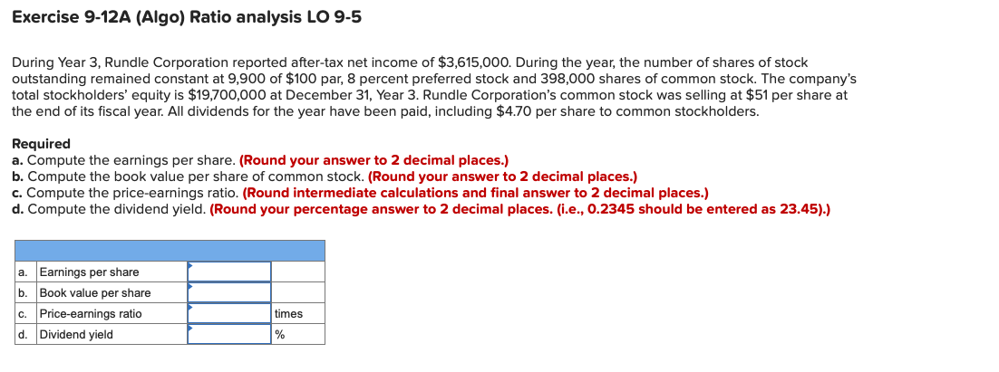  Exercise 9-12A (Algo) Ratio analysis LO 9-5 During Year 3, Rundle