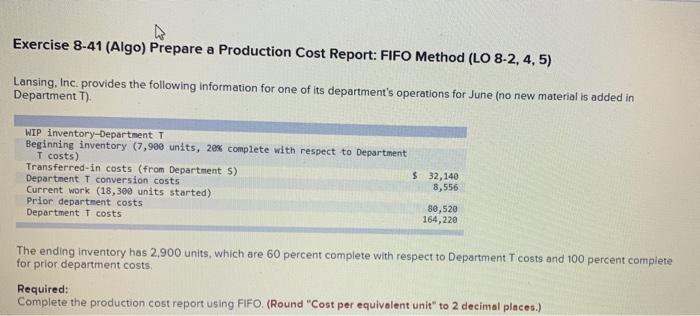  Exercise 8-41 (Algo) Prepare a Production Cost Report: FIFO Method (LO