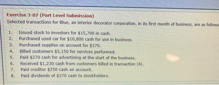  Exercise 3-07 (Part Level Submission) Selected transactions for Blue, an interior