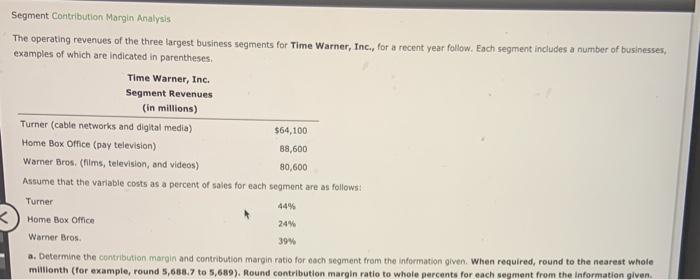  Segment Contribution Margin Analysis The operating revenues of the three largest