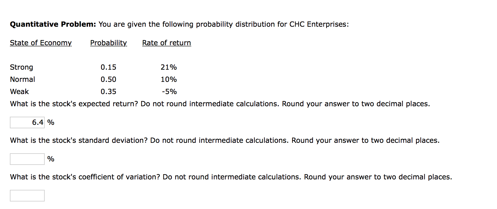 Quantitative Problem: You are given the following probability distribution for CHC