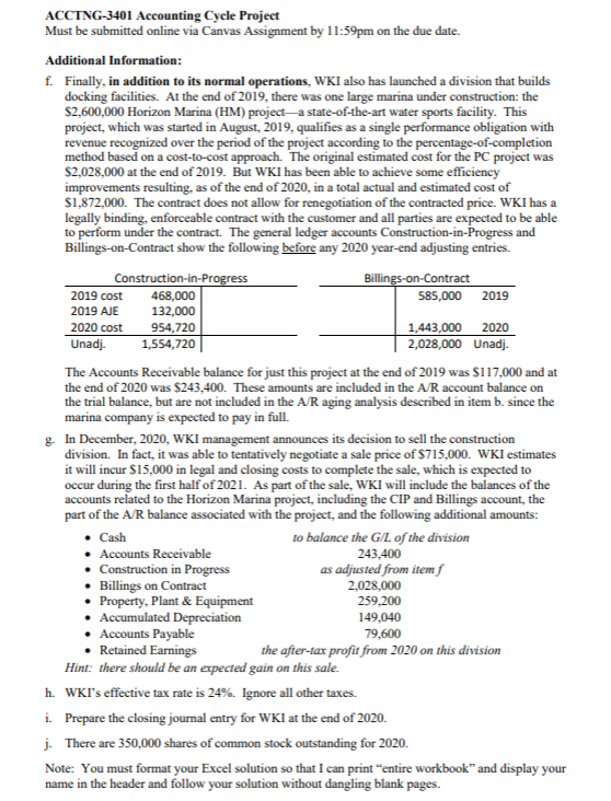 it. Also show how you calculated any values. Journal Entry: h) income