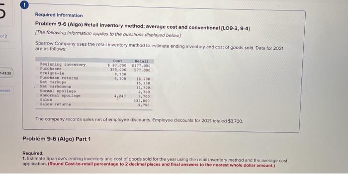  Help! 5 Required Information Problem 9.6 (Algo) Retail inventory method; average