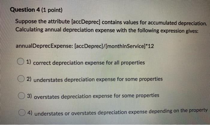 income -> accumulated depreciation -> months in service -> rankings 2) accumulated