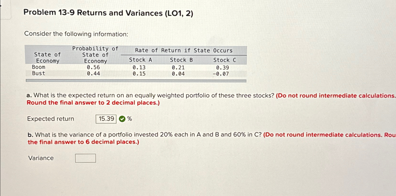  Problem 13-9 Returns and Variances (LO1,2) Consider the following information: \table[[,Probability