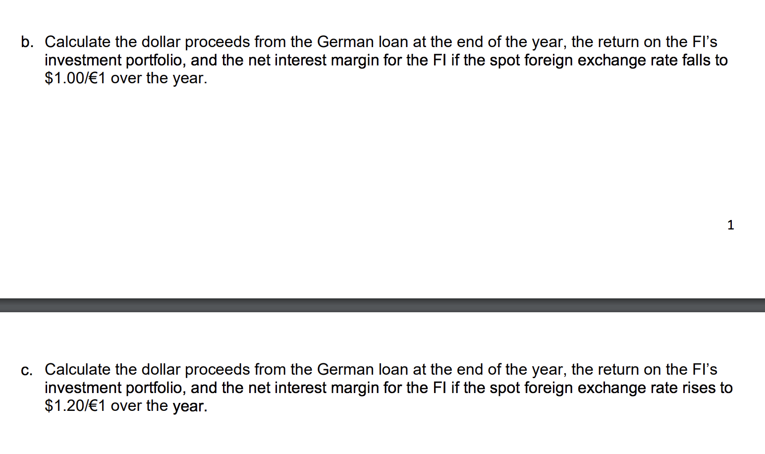 following assets and liabilities: Assets $300 million U.S. loans (1-yr) in dollars