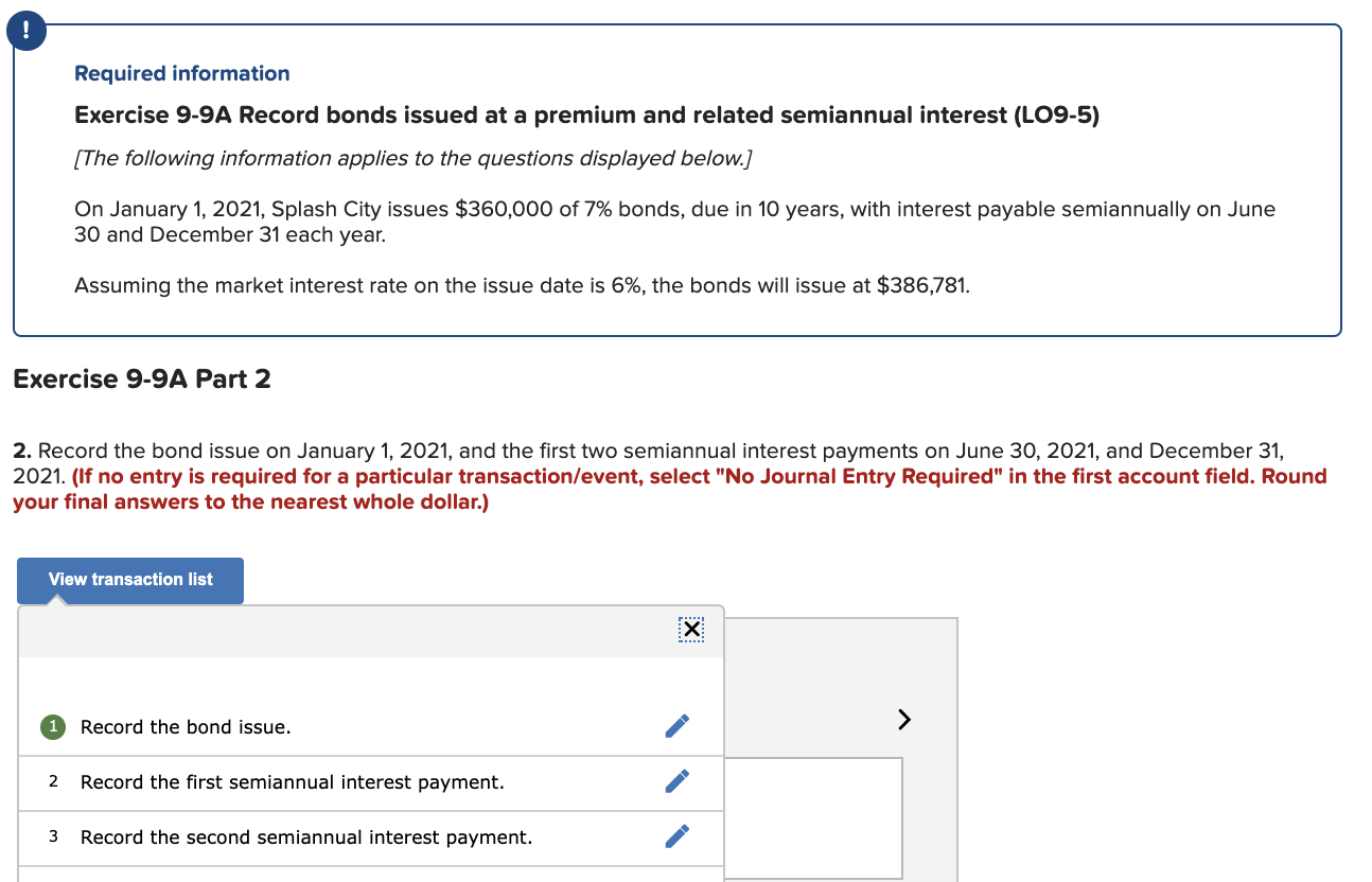  Required information Exercise 9-9A Record bonds issued at a premium and