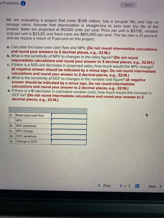  e Problems a Saved We are evaluating a project that costs