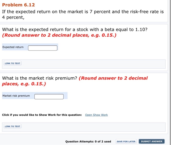  Problem 6.12 If the expected return on the market is 7