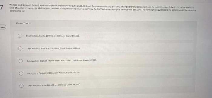  7 Wallace and Simpson formed a partnership with Wallace contributing $68.000