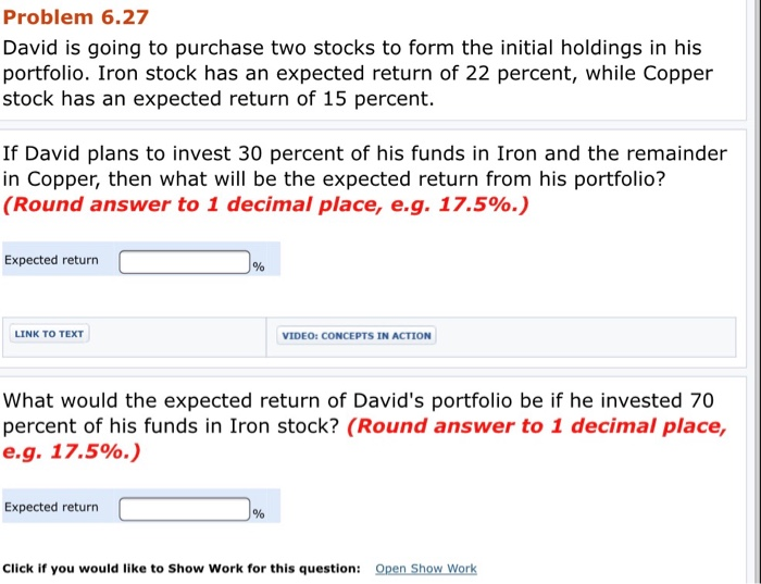  Problem 6.27 David is going to purchase two stocks to form