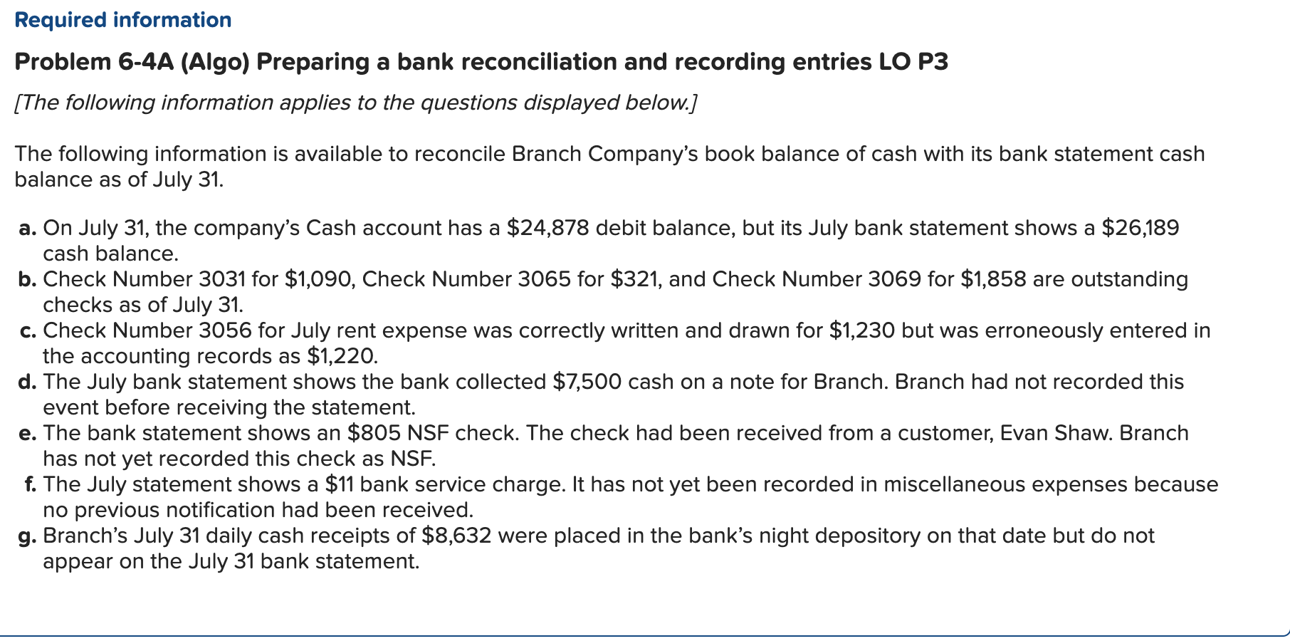The following information is available to reconcile Branch Company's book balance of