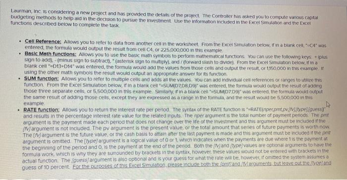  Include the button inputs please, thank you! Laurman, Inc is considering