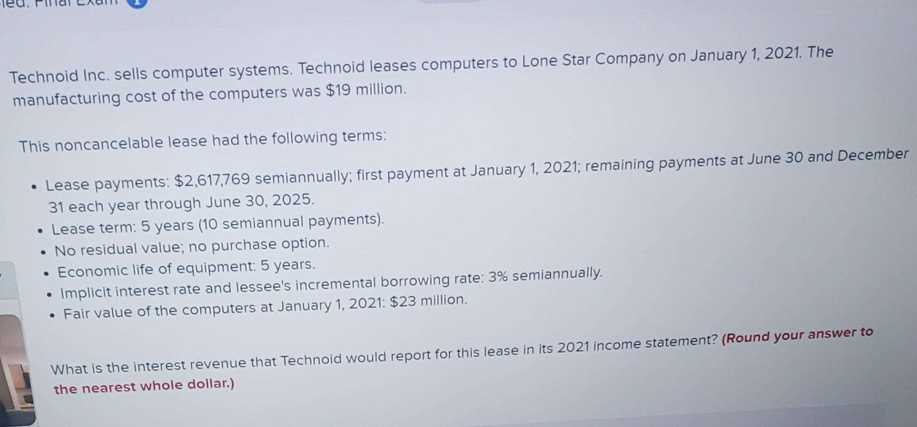  Technoid Inc. sells computer systems. Technoid leases computers to Lone Star