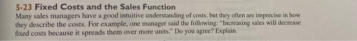  5-23 Fixed Costs and the Sales Function Many sales managers have