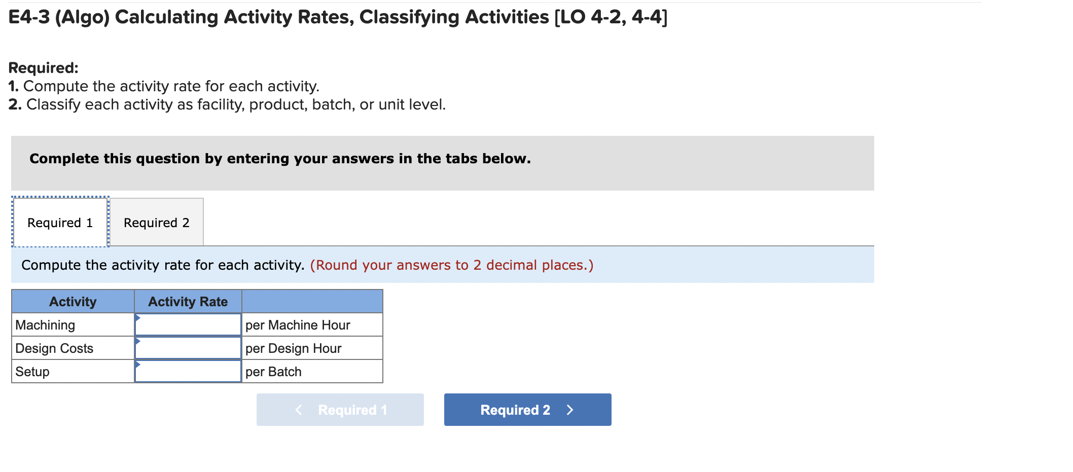 cost pools. Each pool has a cost driver. Information for Gable Company