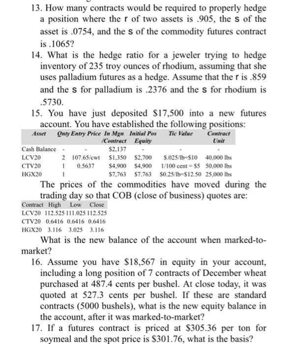  13. How many contracts would be required to properly hedge a