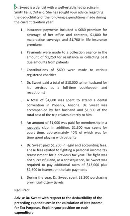  w Dr. Sweet is a dentist with a well-established practice in