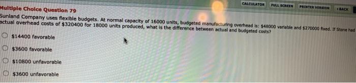 need help on both CALCULATOR FULL SCREEN PRINTER VERSION BACK Multiple Choice