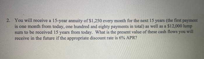 no excel answers please, please show steps! 2. You will receive a