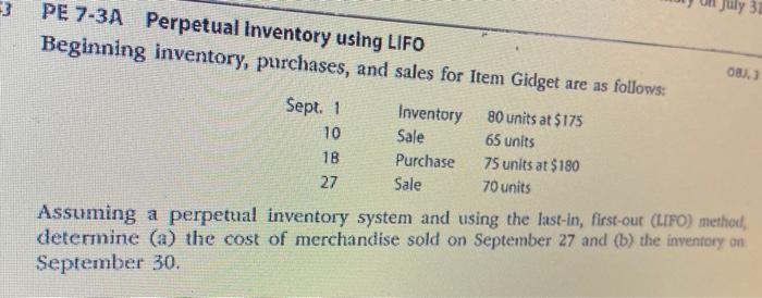  3 OBJ.) PE 7-3A Perpetual inventory using LIFO Beginning inventory, purchases,