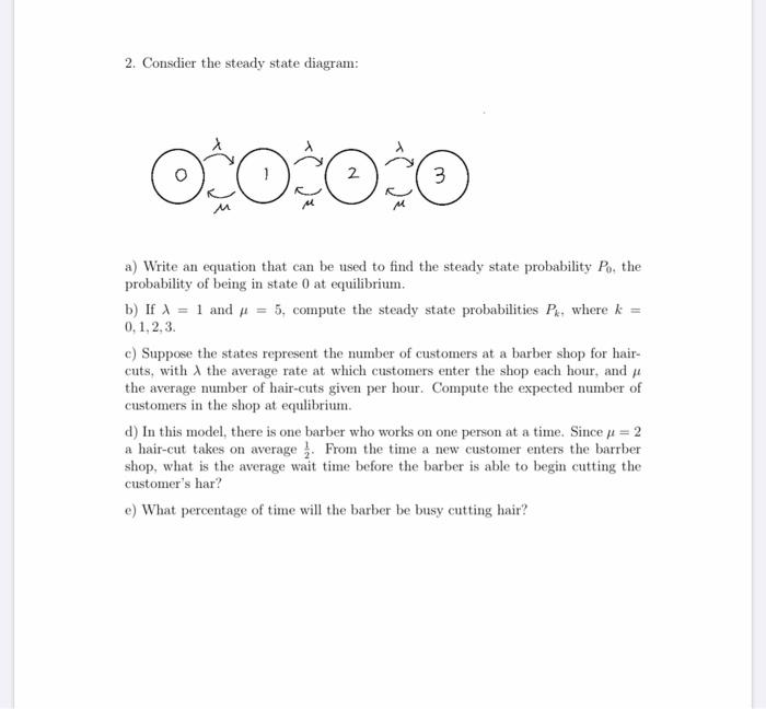  2. Consdier the steady state diagram: Ocococo a) Write an equation