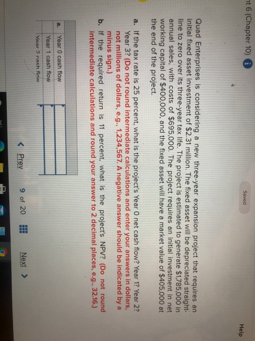  nt 6 (Chapter 10) A Saved Help Quad Enterprises is considering