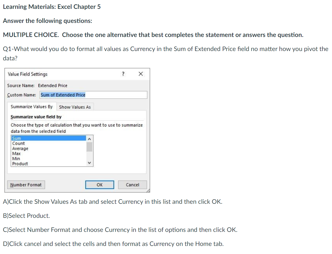  Learning Materials: Excel Chapter 5 Answer the following questions: MULTIPLE CHOICE.
