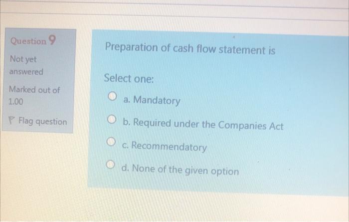 balance sheet dates. yet vered Select one: ked out of a. Funflow