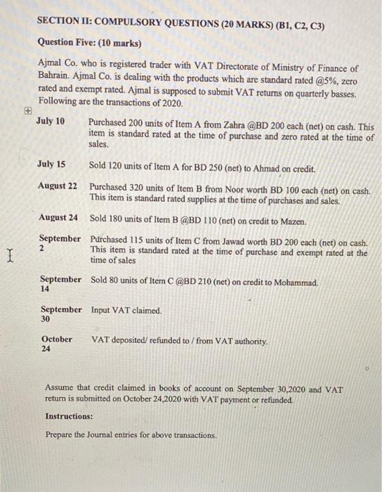  SECTION II: COMPULSORY QUESTIONS (20 MARKS) (B1, C2, C3) Question Five: