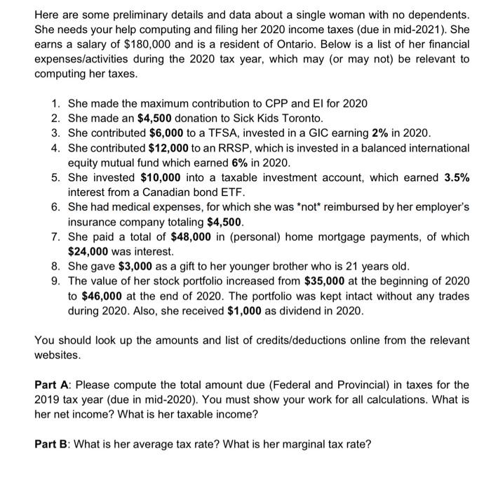 with no dependents. She needs your help computing and filing her 2020