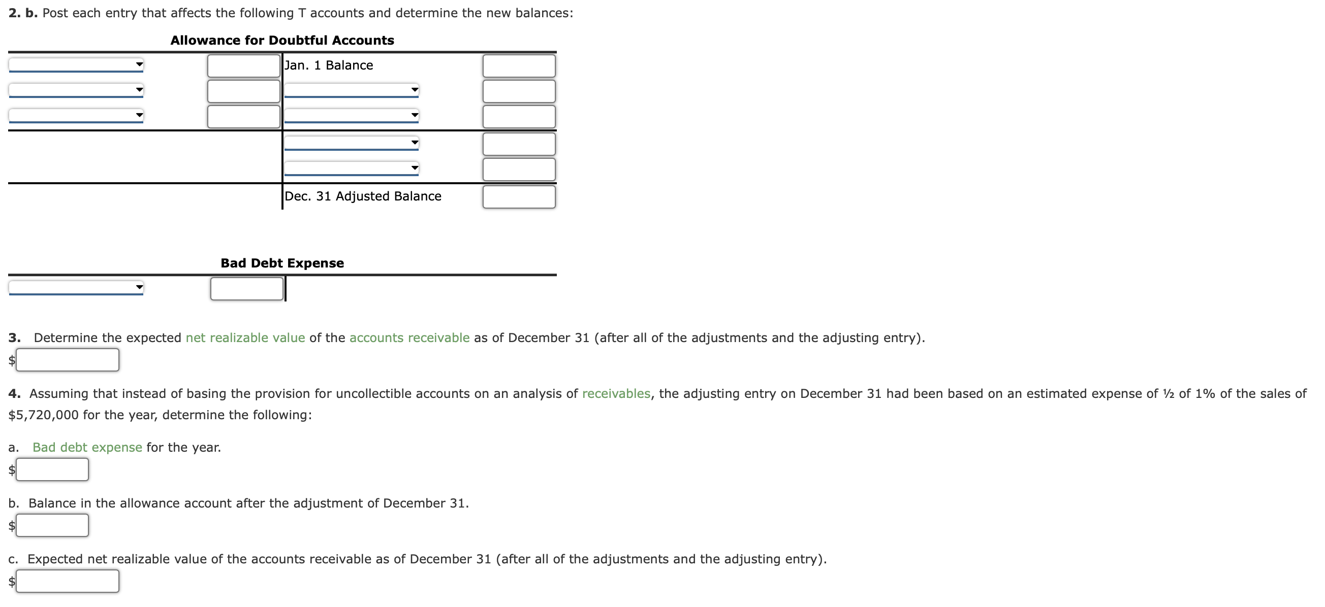 affects the following T accounts and determine the new balances: 3. Determine