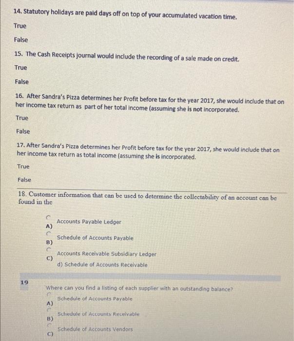 in 1914. C)During the Second World War, income taxes were levied to