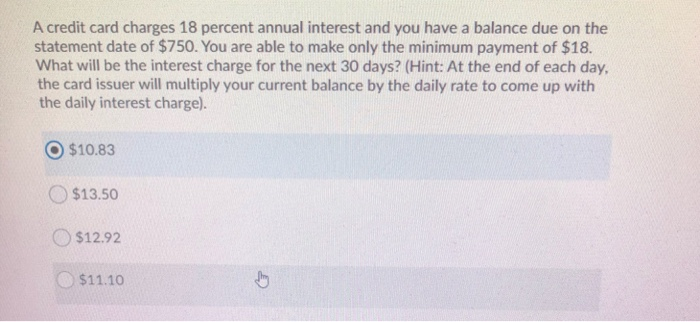 please explain the answer clearly A credit card charges 18 percent