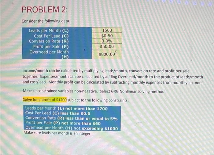  PROBLEM 2: Consider the following data Leads per Month (L) Cost