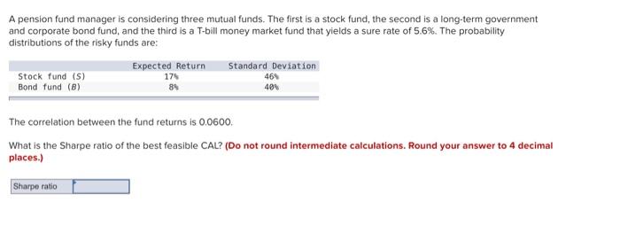  please do not use excel,thank you! A pension fund manager is