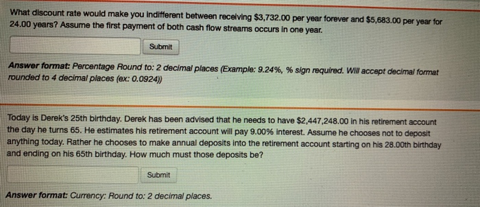  What discount rate would make you indifferent between receiving $3,732.00 per